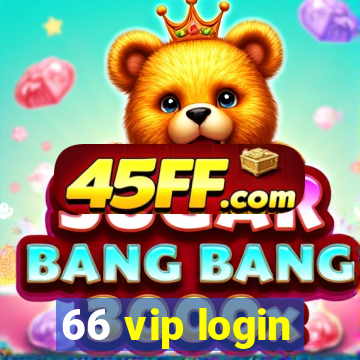 66 vip login